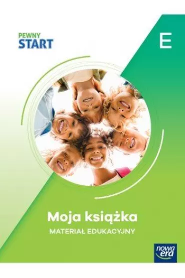 Pewny Start. Poziom E Moja ksi��ka. Materia� edukacyjny