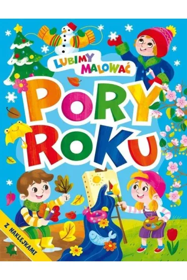 Lubimy malowa�. Pory roku