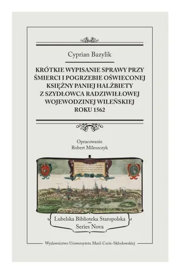 Kr�tkie wypisanie sprawy przy �mierci... - Cyprian  Bazylik