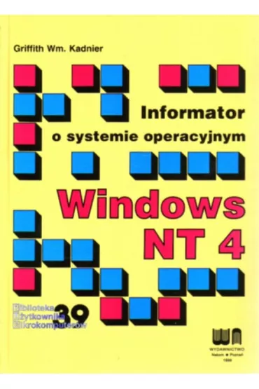 Informacje o systemie operacyjnym Windows NT 4 - Griffith Kadnier