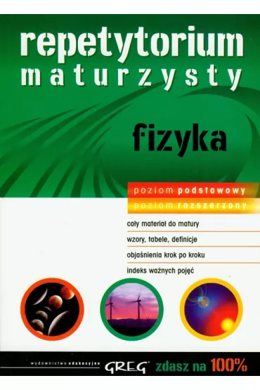 Repetytorium maturzysty fizyka. Zdasz na 100% - Anna Kuku�a