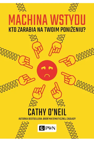 Machina wstydu. Kto zarabia na twoim poni�eniu