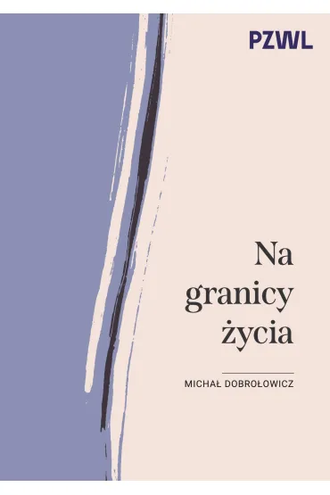 Na granicy �ycia - Micha� Dobro�owicz