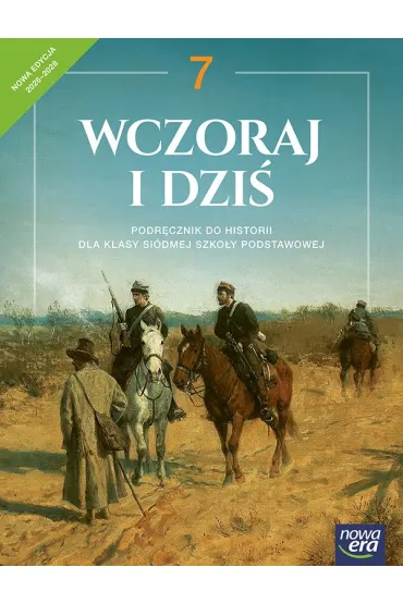 Wczoraj i dzi� 7. Podr�cznik do historii dla klasy si�dmej szko�y podstawowej. Nowa edycja 2026-2028 - Anna �aszkiewicz, Jaros�aw K�aczkow, Stanis�aw Roszak