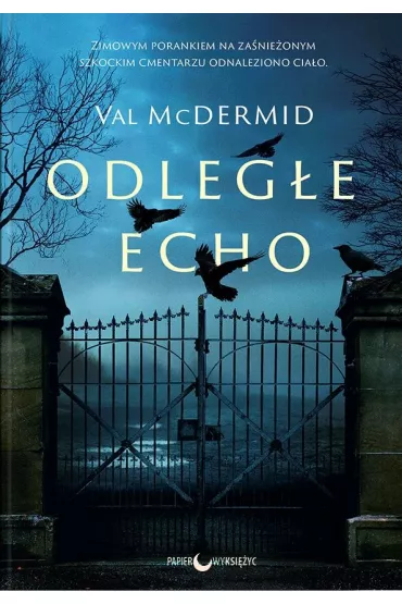 Odleg�e echo. Karen Pirie. Tom 1 - Val McDermid