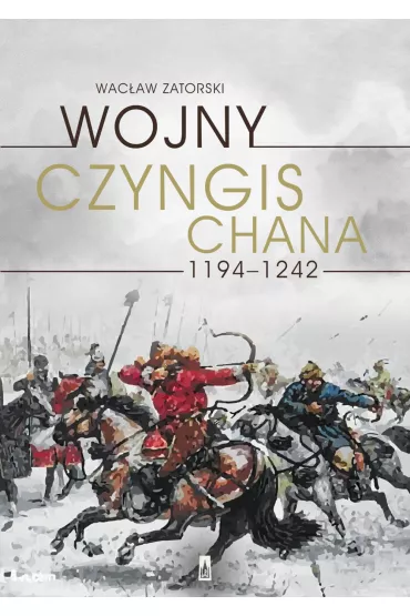 eBook Wojny Czyngis-chana 1194-1242 mobi epub - Wac�aw Zatorski