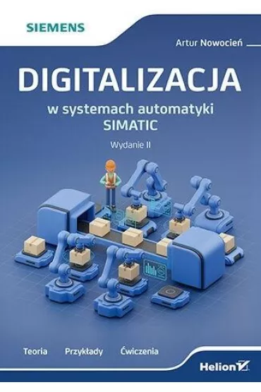 Digitalizacja w systemach automatyki SIMATIC w.2 - Artur  Nowocie�