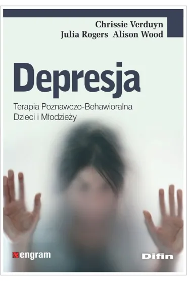Depresja. Terapia poznawczo-behawioralna dzieci i m�odzie�y - Alison Wood, Chrissie Verduyn, Julia Rogers