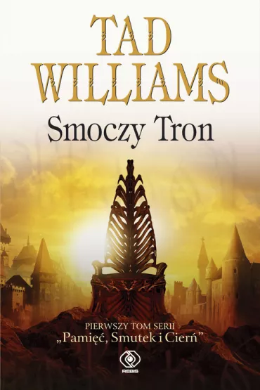 Smoczy Tron. Pami��, Smutek i Cier�. Tom 1 - Tad Williams