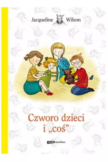 Czworo dzieci i co� - Jacqueline Wilson