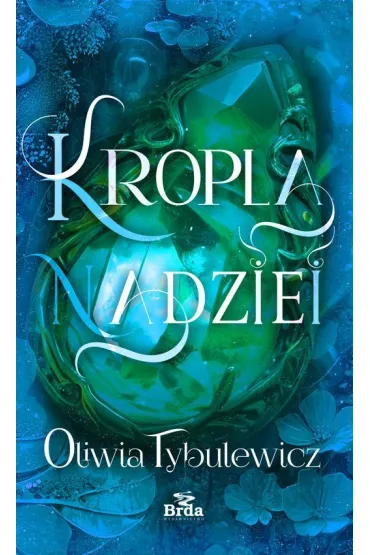 Kropla nadziei - Oliwia Tybulewicz