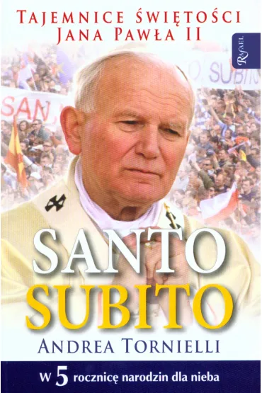 Santo Subito % * * - Andrea Tornielli