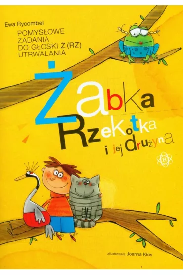 �abka rzekotka i jej dru�yna - Ewa Rycombel
