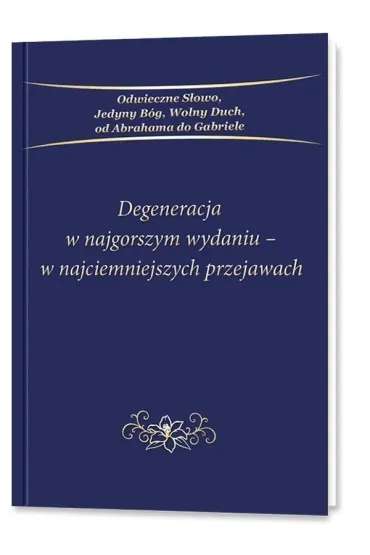 Degeneracja w najgorszym wydaniu - w...