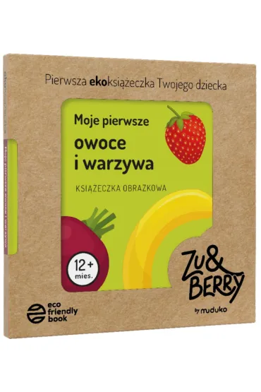 Moje pierwsze owoce i warzywa. Ksi��eczka obrazkowa