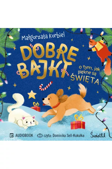 Audiobook Dobre bajki o tym, jak pi�kne s� �wi�ta mp3 - Ma�gorzata Korbiel