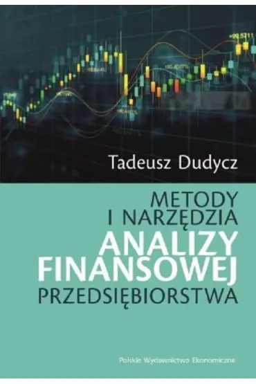Metody i narz�dzia analizy finansowej przedsi�biorstwa - Tadeusz Dudycz