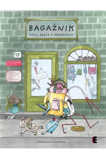 Baga�nik, czyli rzecz o pakowaniu - Magdalena  Kilarska