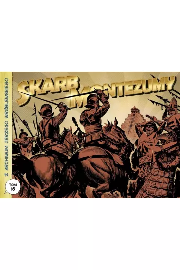 Skarb Montezumy. Z archiwum Jerzego Wr�blewskiego. Tom 16 - Jerzy Wr�blewski