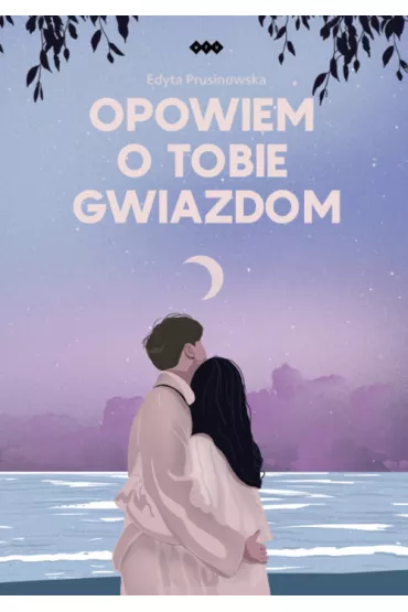 Opowiem o tobie gwiazdom - Edyta Prusinowska