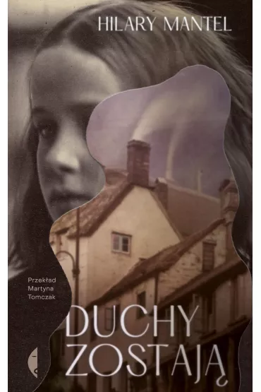 Duchy zostaj� - Hilary Mantel