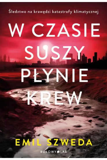 eBook W czasie suszy p�ynie krew mobi epub - Emil  Szweda