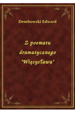 Z poematu dramatycznego "Wicysawa"