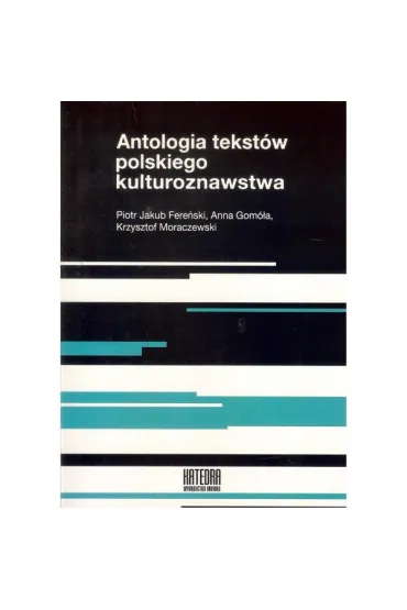 Antologia tekst�w polskiego kulturoznawstwa