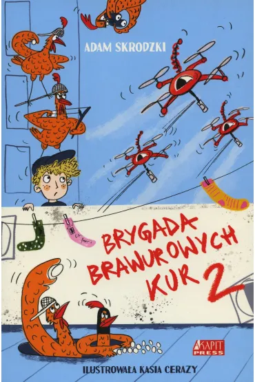 Brygada Brawurowych Kur. Tom 2 - Adam Skrodzki