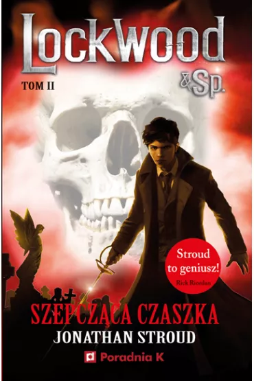Szepczca czaszka. Lockwood & Sp. Tom 2 - Jonathan Stroud