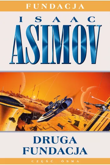 Druga Fundacja. Fundacja. Tom 8 - Isaac Asimov