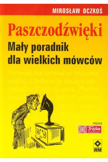 Paszczod�wi�ki. Ma�y poradnik dla wielkich m�wc�w. - Miros�aw Oczko�
