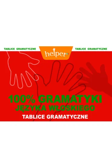 HELPER 100% GRAMATYKI J.WLOSKI TABLICE GRAMATYCZNE-KRAM - Anna Gogolin