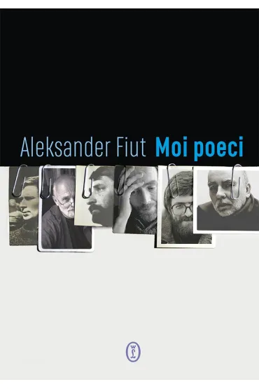 Moi poeci - Aleksander Fiut