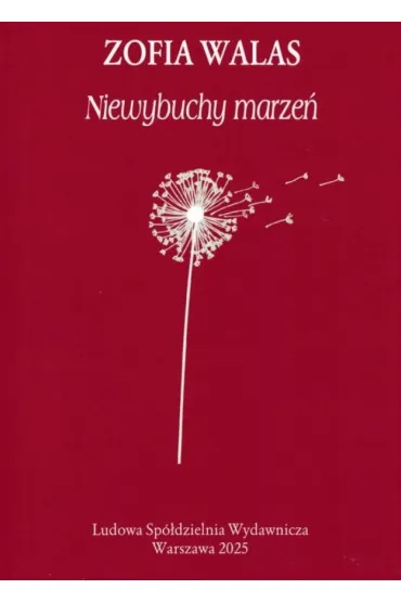 Niewybuchy marze� - Zofia Walas