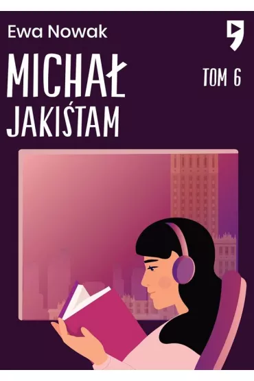 Micha� Jaki�tam. Seria mi�towa. Tom 6 - Ewa Nowak