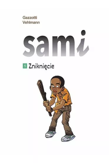 Znikni�cie. Sami. Tom 1 - Fabien Vehlmann