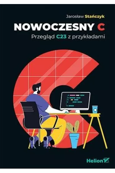 Nowoczesny C. Przegl�d C23 z przyk�adami - Jaros�aw Sta�czyk