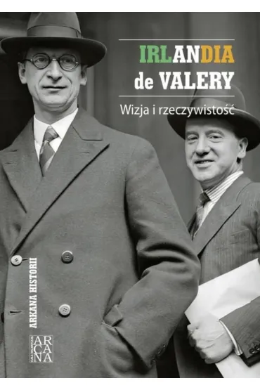 Irlandia de Valery. Wizja i rzeczywisto��