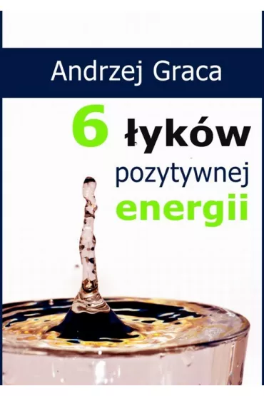eBook 6 �yk�w pozytywnej energii pdf mobi epub - Andrzej Graca