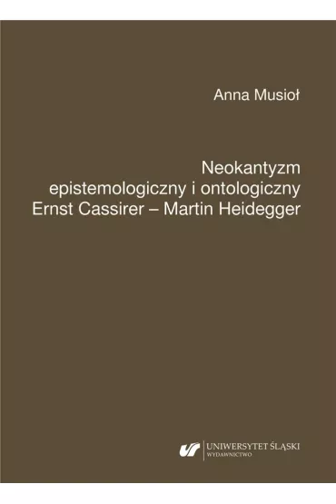 Neokantyzm epistemologiczny i ontologiczny - Anna Musio�