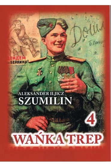 Wa�ka Trep 4 Dziennik �o�nierza - Aleksander Iljicz Szumilin