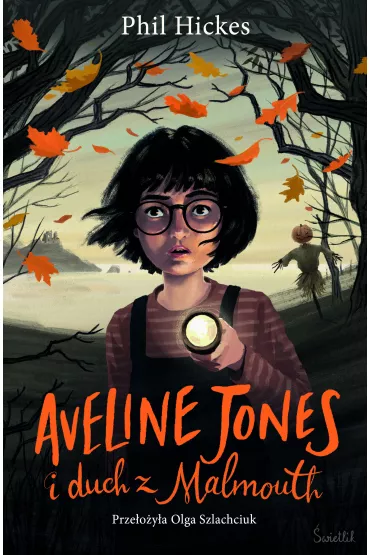 Aveline Jones i duch z Malmouth. Aveline Jones. Tom 1 - Phil Hickes