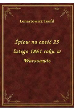 piew na cze 25 lutego 1861 roku w Warszawie