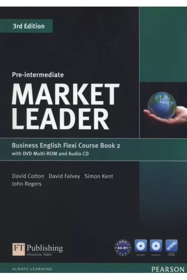 Market Leader. 3rd Edition. Flexi. Pre-Intermediate. Course Book 2 - David Cotton, David Falvey, John Rogers, Simon Kent