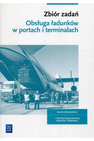 Zbi�r zada�. Obs�uga �adunk�w w portach i terminalach - Monika Sarzalska