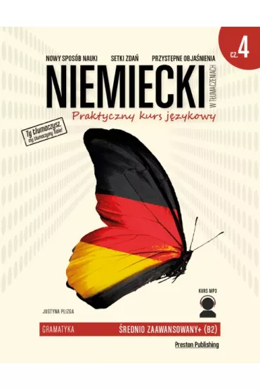 Niemiecki w t�umaczeniach. Gramatyka. Cz�� 4. Poziom B2 + MP3 - Justyna Plizga