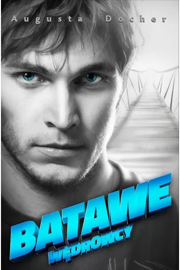Batawe. W�drowcy. Tom 3 - Augusta Docher