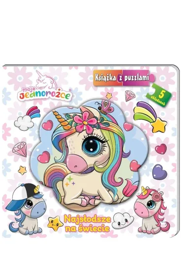 Najs�odsze na �wiecie. Moje Jednoro�ce. Ksi��ka z puzzlami