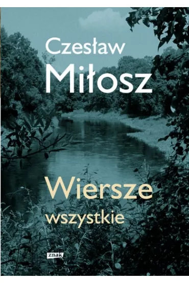 Wiersze wszystkie - Czes�aw Mi�osz